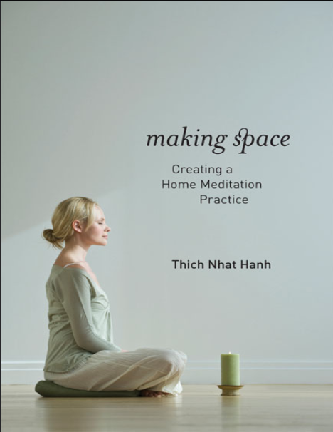 Book cover of Making Space: Creating a Home Meditation Practice by Thich Nhat Hanh Book cover of Making Space: Creating a Home Meditation Practice by Thich Nhat Hanh